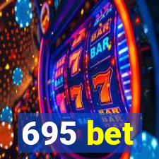 695 bet